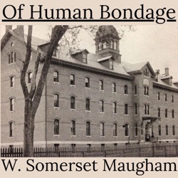 Chapters 53 - 56 - Of Human Bondage - W. Somerset Maugham