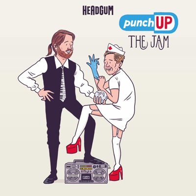 Punch Up The Jam:Headgum