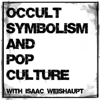 Occult Symbolism and Pop Culture with Isaac Weishaupt - Isaac Weishaupt