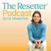 The Resetter Podcast with Dr. Mindy Pelz - Dr. Mindy Pelz
