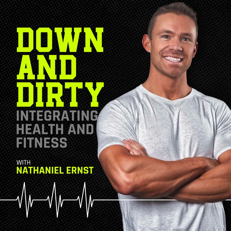 Down and Dirty with Nathaniel Ernst