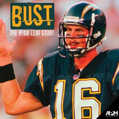 Bust | The Ryan Leaf Story