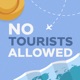 No Tourists Allowed - An Insider's Guide to Travel