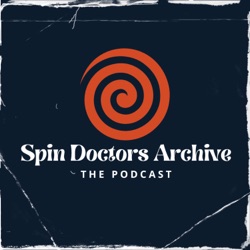 Can't Say No, Piece Of Glass, Up For Grabs - The Spin Doctors Discography Conversations with Aaron Comess, pt. I
