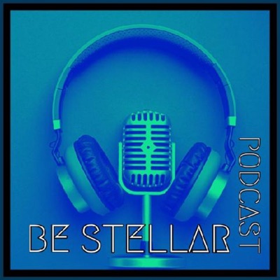 Be Stellar Podcast