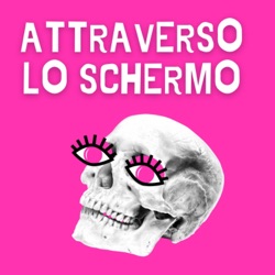 Attraverso Lo Schermo