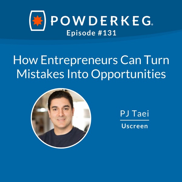 #131: How Entrepreneurs Can Turn Mistakes Into Opportunities with PJ Taei of Uscreen photo