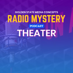 GSMC Classics: Radio Mystery Theater Episode 224: The Phantom Lullaby