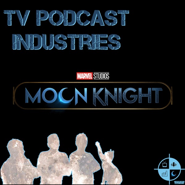 Moon Knight Podcast from Defenders TV Podcast