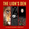 The Lion's Den - A Galatasaray Podcast