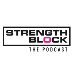 Strength Block - The Podcast