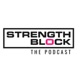 Strength Block - The Podcast