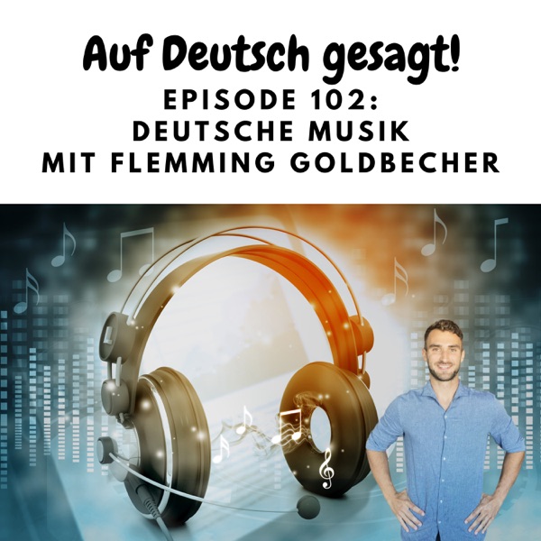 Episode 102: Deutsche Musik mit Flemming Goldbecher photo