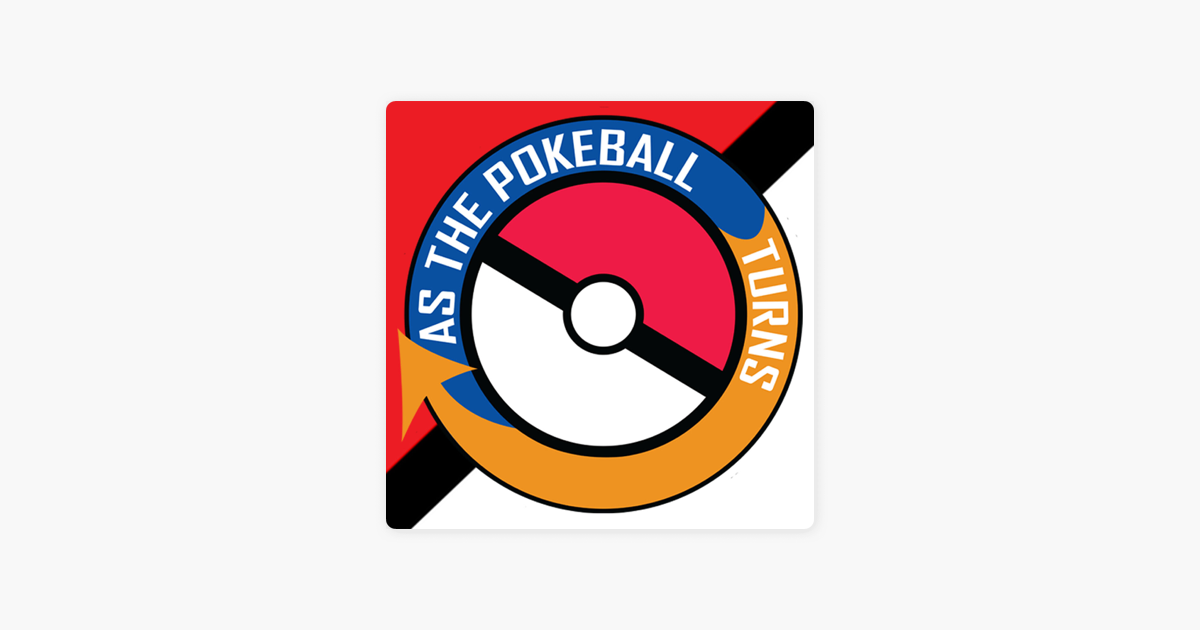 As The Pokeball Turns on Apple Podcasts