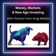 Money, Markets & New Age Investing