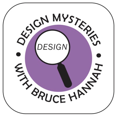 Design Mysteries with Bruce Hannah