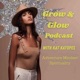 Grow&Glow Podcast