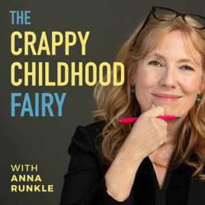 The Crappy Childhood Fairy Podcast with Anna Runkle podcast