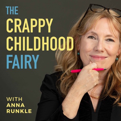 The Crappy Childhood Fairy Podcast with Anna Runkle:Anna Runkle