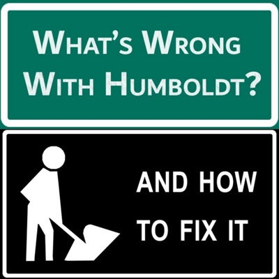 What’s Wrong With Humboldt? (And How To Fix It)