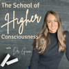 The School of Higher Consciousness - Dr Gina