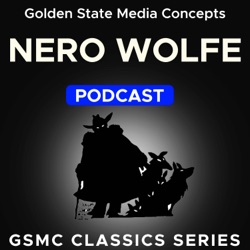 GSMC Classics: Nero Wolfe Episode 36: Phantom Fingers Part 2 and Vanishing Shells Part 1