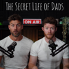 The Secret Life of Dads Podcast - Slodpod