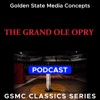 GSMC Classics: The Grand Ole Opry