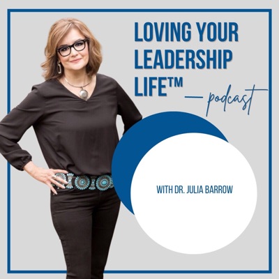 Loving Your Leadership Life™