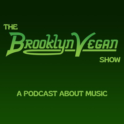 The BrooklynVegan Show: A Podcast About Music