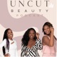 Uncut Beauty Podcast