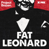 Fat Leonard - Brazen