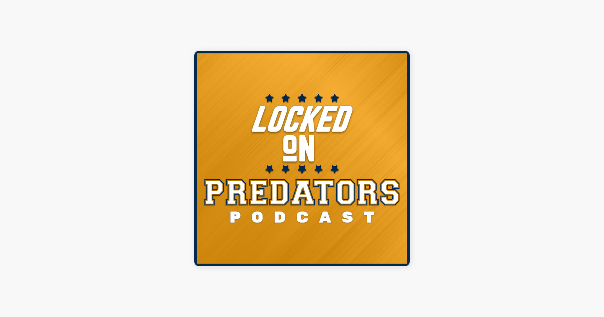 ‎Locked On Predators Daily Podcast On The Nashville Predators