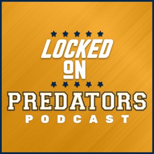 Locked On Predators - Daily Podcast On The Nashville Predators