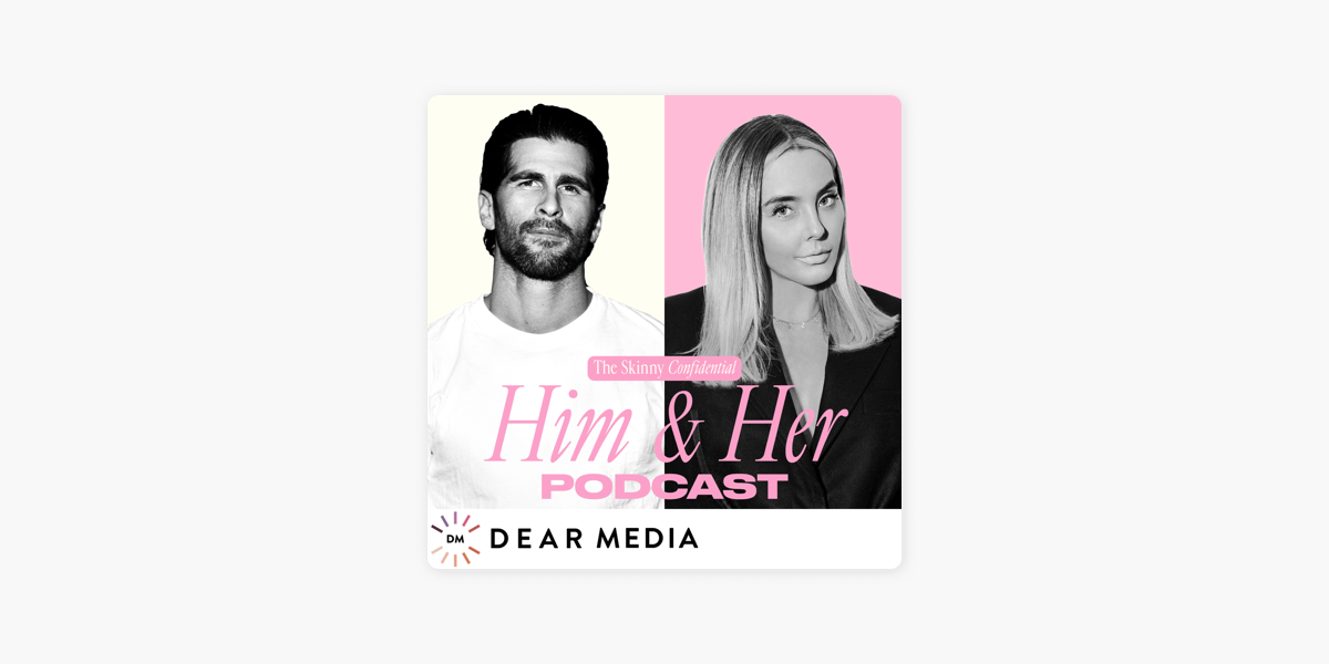 Him and Her - Dear Media - New Way to Podcast