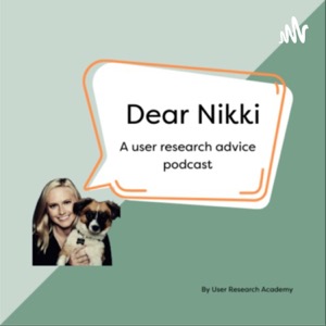 Dear Nikki - A User Research Advice Podcast