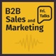 B2B Sales and Marketing #FriTalks