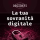 26 • DeGooglizzare: che roba è mai questa? Ci hanno ammaliato e non ce ne rendiamo conto