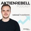 Aktienrebell - Rational anlegen &amp; Vermögen aufbauen