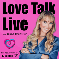 Love Talk Live with Jaime Bronstein podcast
