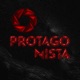 O Protagonista