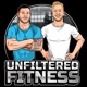 Unfiltered Fitness