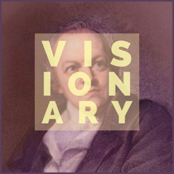 Visionary: How William Blake Changed the World