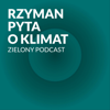 Zielony Podcast - Rzyman pyta o klimat - Krzysiek Rzyman