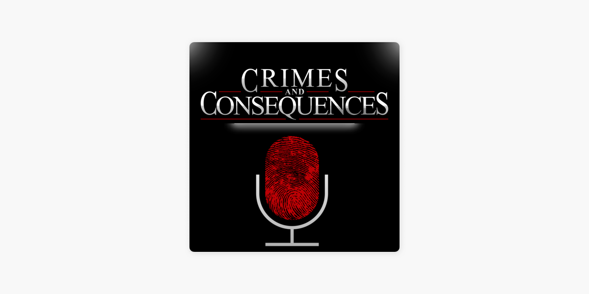 Crimes and Consequences on Apple Podcasts