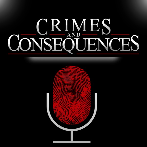 Crimes & Consequences - Hardcore True Crime