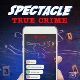 Introducing Spectacle: True Crime