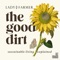 The Good Dirt: Sustainability Explained