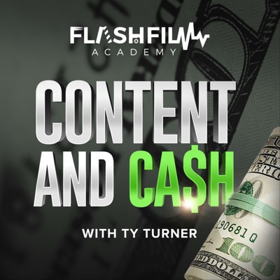 Content and Cash a FlashFilm Academy Podcast