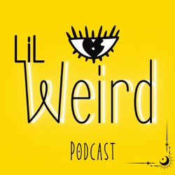 LilWeird Podcast